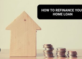 A Step-by-step Guide To Home Loan Refinancing | It's Simple Finance